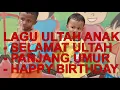 Lagu MP3 LAGU ULTAH KEREN (SELAMAT ULANG TAHUN - PANJANG UMUR - HAPPY BIRTHDAY)