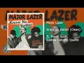 Major Lazer - Know No Better (Clean) ft. Travis Scott, Camila Cabello & Quavo