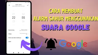 Download Cara Membuat Alarm Menggunakan Suara Google || Alarm sahur MP3