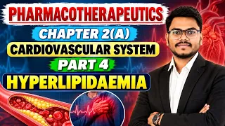 Hyperlipidimia | Pharmacotherapeutics Chapter 2(A) Part 4 | D.Pharm 2nd Year | By-Mithilesh Sir