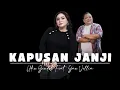 Download Lagu KAPUSAN JANJI | MAS GENDUT Feat YAN VELLIA