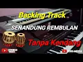 Download Lagu TANPA KENDANG#SENANDUNG REMBULAN(BACING TRACK)