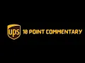 UPS 10 Point Commentary - NEW
