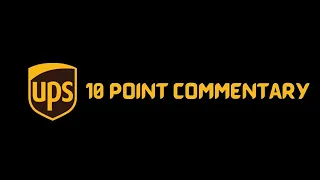 UPS 10 Point Commentary - NEW