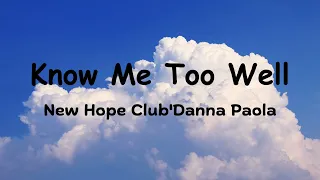 Download Know Me Too Well - New Hope Club'Danna Paola MP3