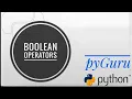 pyBasics 21 Boolean operators and or not python pyGuru