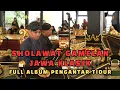 Lagu SHOLAWAT GAMELAN JAWA KLASIK FULL ALBUM PENGANTAR TIDUR