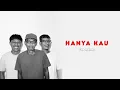 Lagu The Adams - Hanya Kau | Lirik Lagu