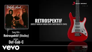 Download DEF-GAB-C - Retrospektif (Medley - Marilah Maria, Ibu Kota Cinta, Cinta Sakti) MP3