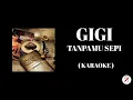 Download Lagu GIGI - Tanpamu Sepi ( Karaoke )