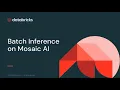 Efficient Batch Inference on Mosaic AI Model Serving
