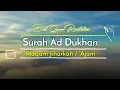 MUROTTAL JIHARKAH MERDU | SURAH AD DUKHAN AYAT 40-59 | SYEIKH SALAH AL MUSALLY