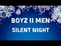 Download Lagu Boyz II Men - Silent Night (Lyric Video)