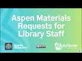 Managing Aspen Materials Requests for Library Staff