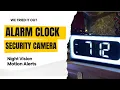 Alarm Clock Indoor Hidden Security Camera - We tried it out