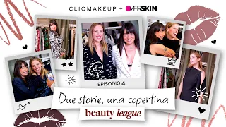 Ep. 4 - GRWU - Due volti, una copertina | Beauty League