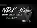 Download Lagu NDX AKA || SUDAH CUKUP SUDAH || LIRIK
