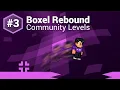 Boxel Rebound Community Levels