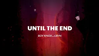 Download ROY KNOX \u0026 CRVN - Until The End [Lyrics] MP3