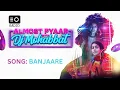 Download Lagu ALMOST PYAAR WITH DJ MOHABBAT     SONG NAME: BANJAARE     | RADIO |