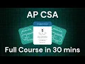 All of AP CSA in 30min for 2026 Exam Full Review Practice Questions