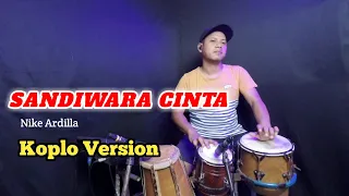 Download SANDIWARA CINTA NIKE ARDILA KOPLO VERSION - AUDIO HIGH QUALITY GLERR cover kendang MP3