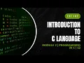 Introduction to C Language EST102 Programming in C MODULE 2 KTU Anna Thomas SJCET