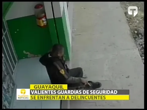 Valientes guardias de seguridad se enfrentan a delincuentes