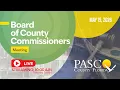 5 19 26 Pasco County Board of County Commissioner Meeting Morning Session