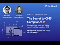 The Secret to CMS Compliance