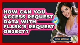 How Can You Access Request Data With Flask s Request Object - Python Code School