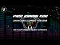 Download Lagu PREI KANAN KIRI JIHAN AUDI || SLOWED + REVERB VERSION