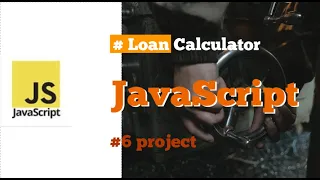 Javascript for beginners monthly loan calculator