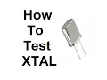 How to test a Crystal XTAL using Oscilloscope and Function generator