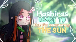 Hashira React To Nezuko Conquering The SUN Swordsmith Village Arc Part 5 Demon Slayer 