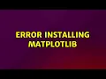 Ubuntu Error installing matplotlib