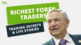 Richest Forex Traders - Trading Secrets \u0026 Life Stories