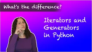 What s the difference Iterators and Generators in Python