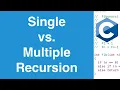 Single vs Multiple Recursion C Programming Tutorial