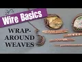 Wire-weaving Basics Wraparound Weaves