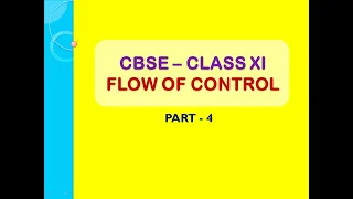 Flow of Control Class 11 Computer Science Jump statements loop else statement Nested loops