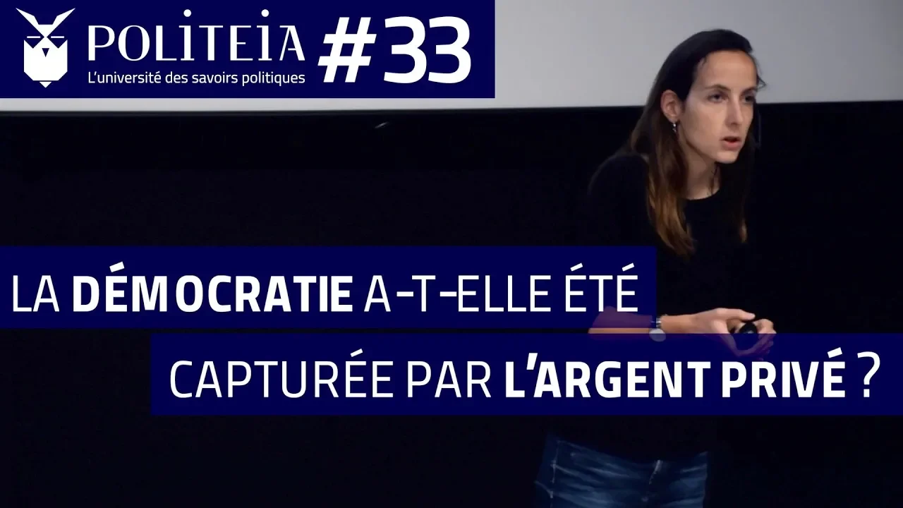 POLITEIA#33 | La démocratie a-t-elle été capturée par l’argent privé ? | Julia Cagé
