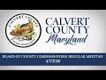 Board of County Commissioners Regular Meeting - Calvert County MD