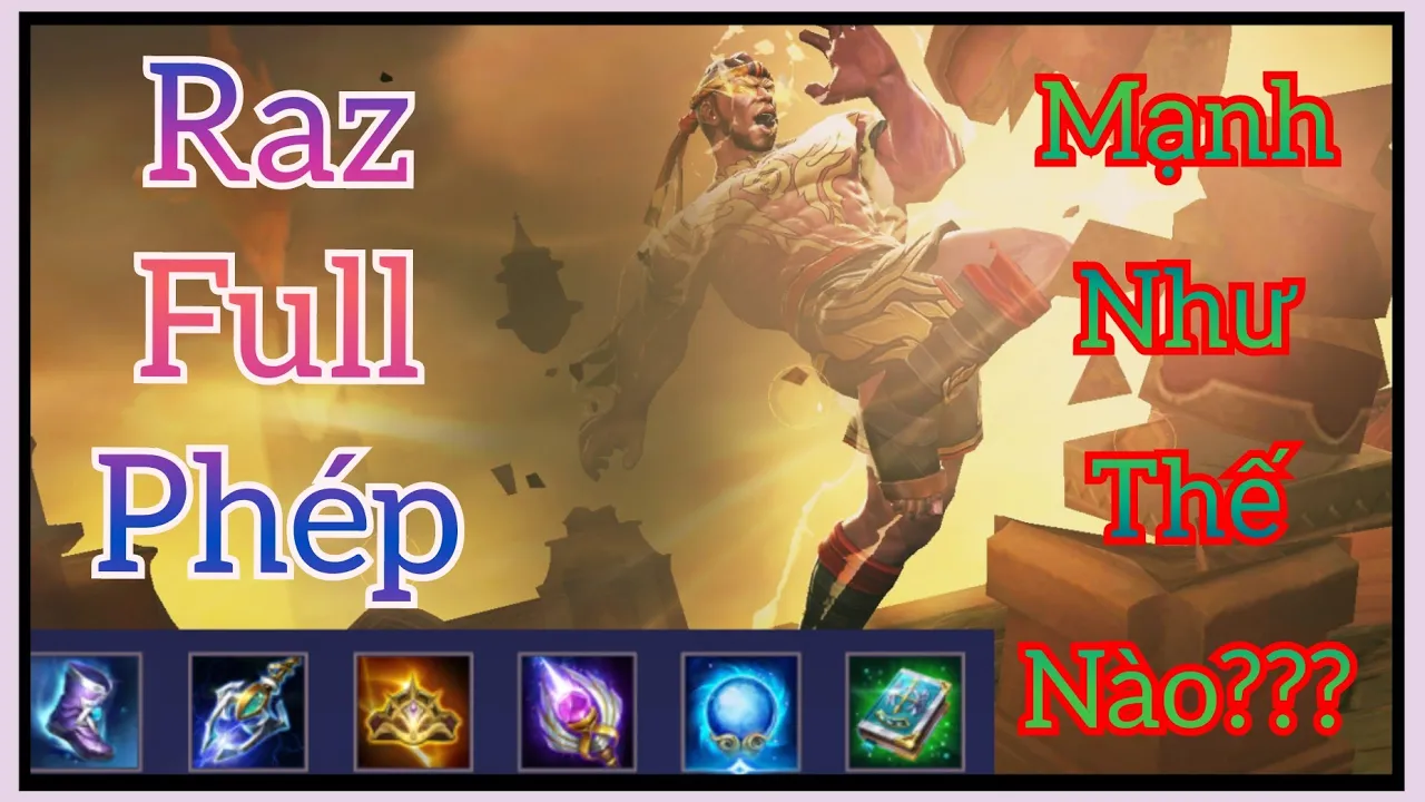 Raz full phép mạnh như thế nào???