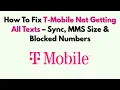 How To Fix T-Mobile Not Getting All Texts - Sync MMS Size Blocked Numbers