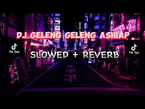 Download MP3 DJ GELENG-GELENG ASIAP ( Terkane )[ TERBARU VIRAL TIKTOK SLOWED ]