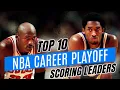 Top 10 NBA Career Playoff Scoring Leaders HIGHEST NBA SCORERS OF ALL TIME