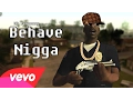 Download Lagu Behave Nigga