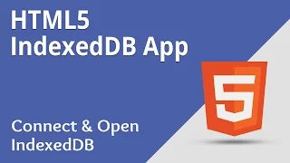 HTML5 Programming Tutorial Learn HTML5 IndexedDB App - Connect and Open IndexedDB