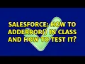 Salesforce How to addError in class and how to test it